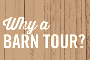 Why a Barn Tour